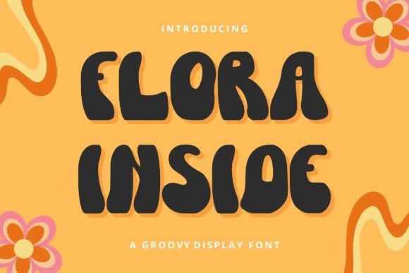Flora Inside: A Retro Groovy Display Font for Real Branding