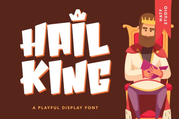 Hail King: A Playful Display Font for Branding That Feels Human